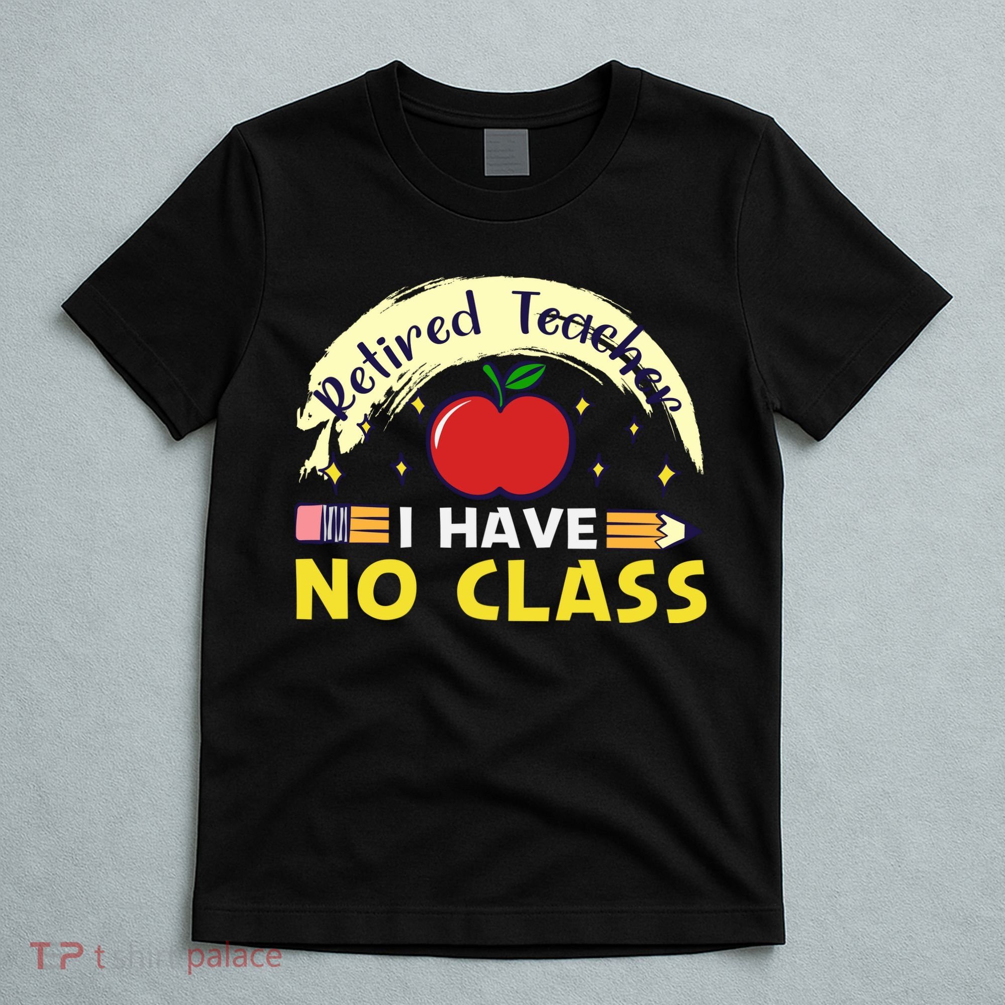 Funny Teacher Funny Retirement Retired Teacher Funny Quotes T-Shirt