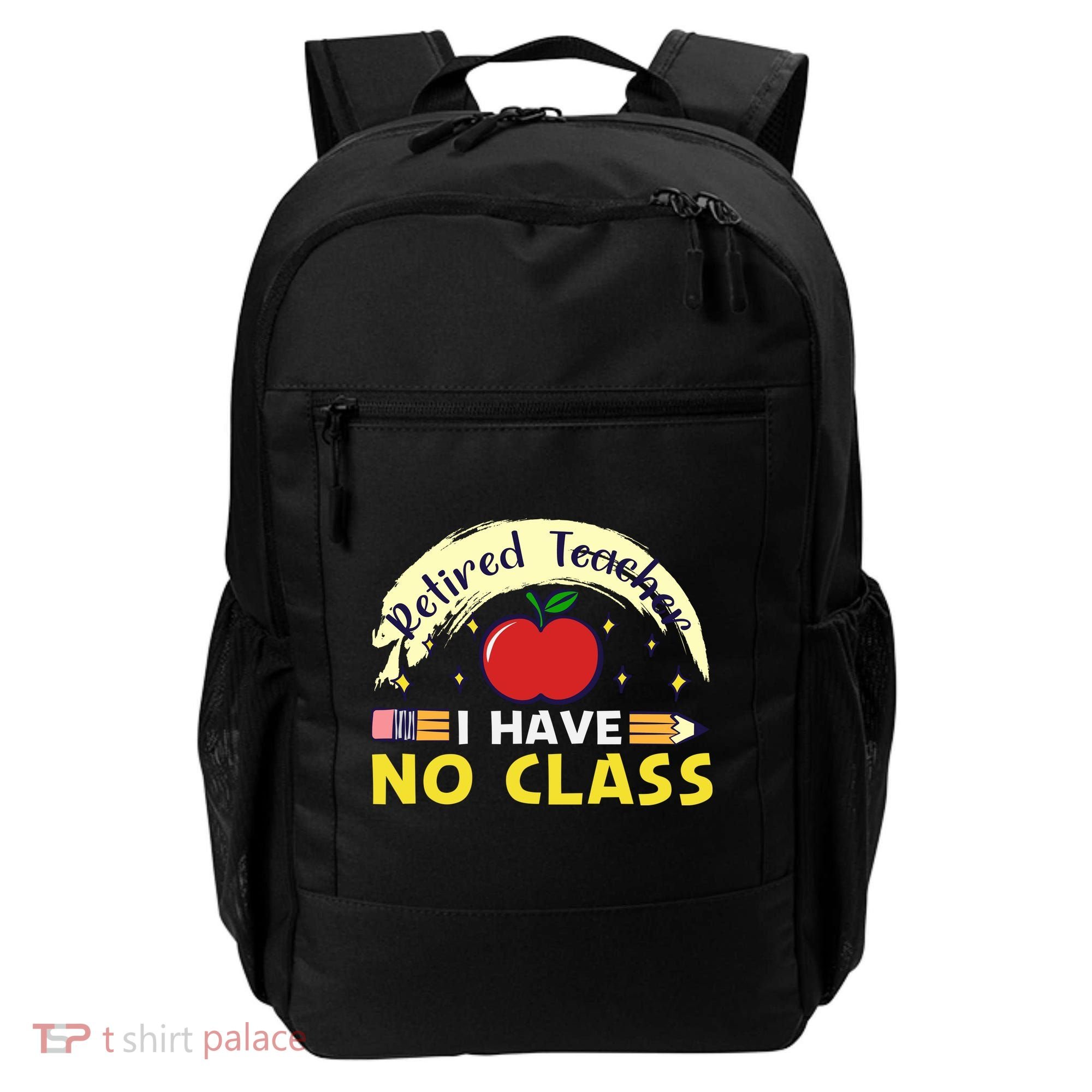Funny Teacher Funny Retirement Retired Teacher Funny Quotes Backpack