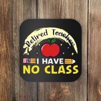 Funny Teacher Funny Retirement Retired Teacher Funny Quotes Coaster thumb 0