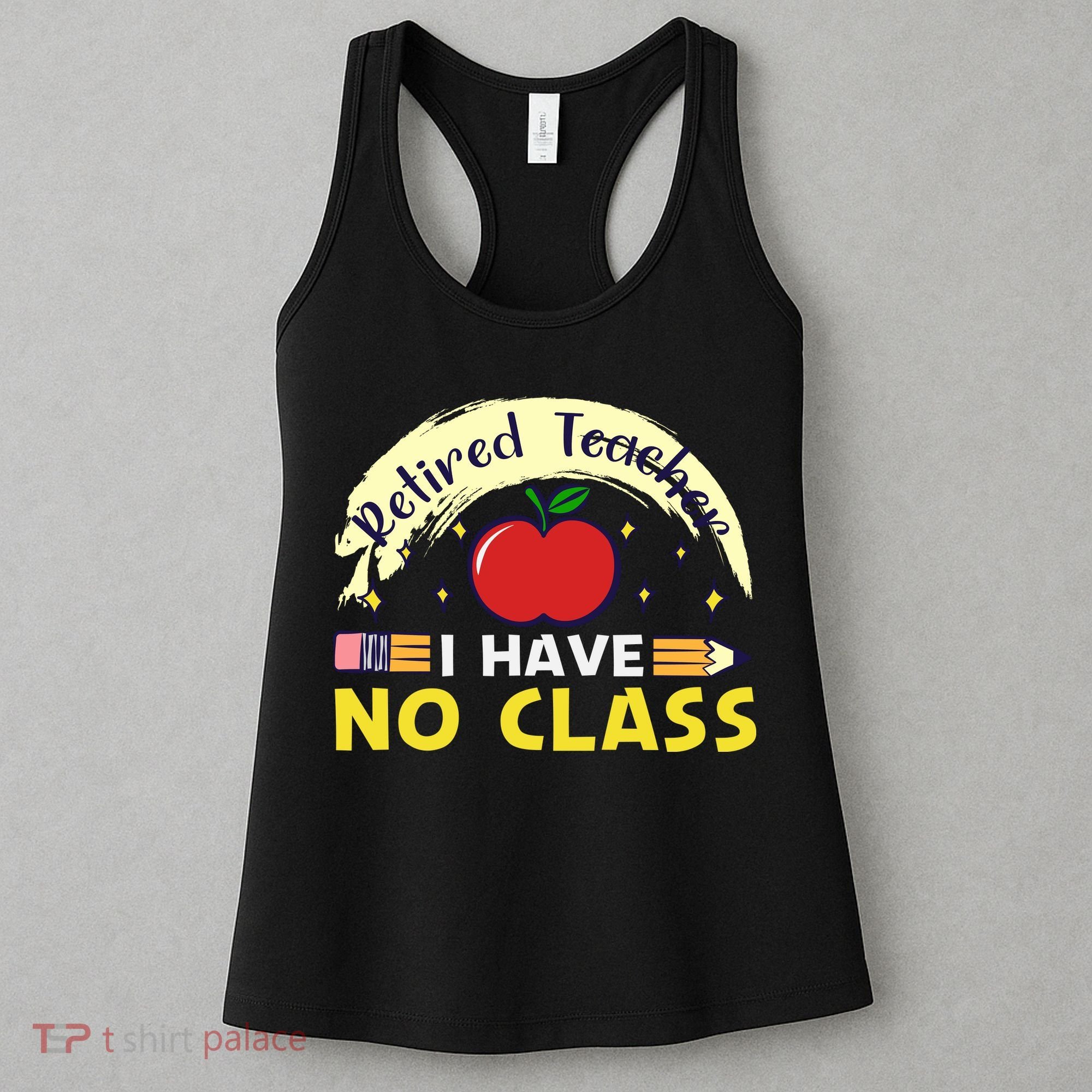 Funny Teacher Funny Retirement Retired Teacher Funny Quotes Women's Tank Top