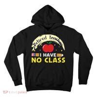 Funny Teacher Funny Retirement Retired Teacher Funny Quotes Tall Hoodie thumb 0