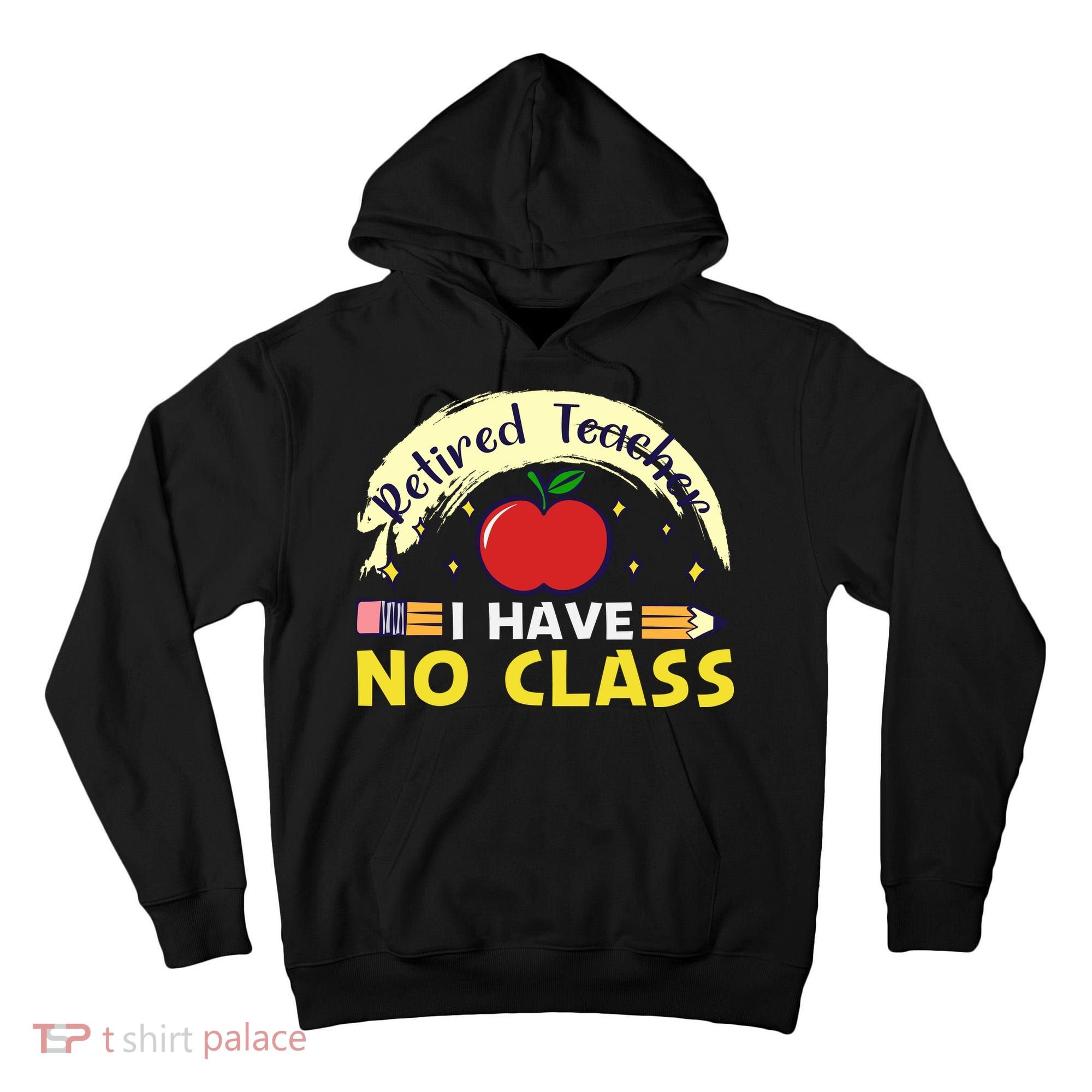 Funny Teacher Funny Retirement Retired Teacher Funny Quotes Tall Hoodie