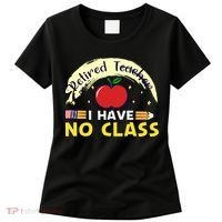 Funny Teacher Funny Retirement Retired Teacher Funny Quotes Women's T-Shirt thumb 0