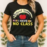 Funny Teacher Funny Retirement Retired Teacher Funny Quotes Women's T-Shirt thumb 2