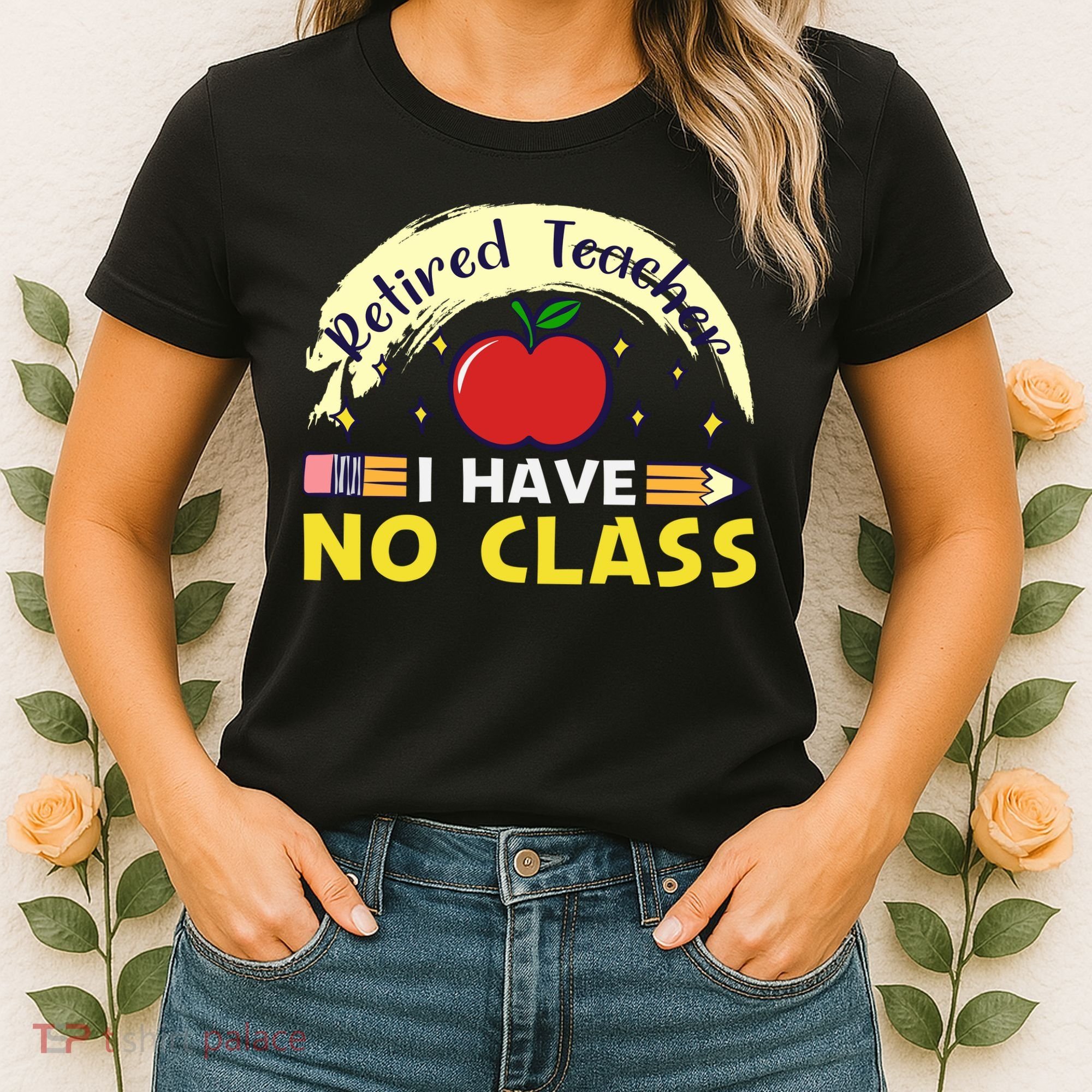 Funny Teacher Funny Retirement Retired Teacher Funny Quotes Women's T-Shirt