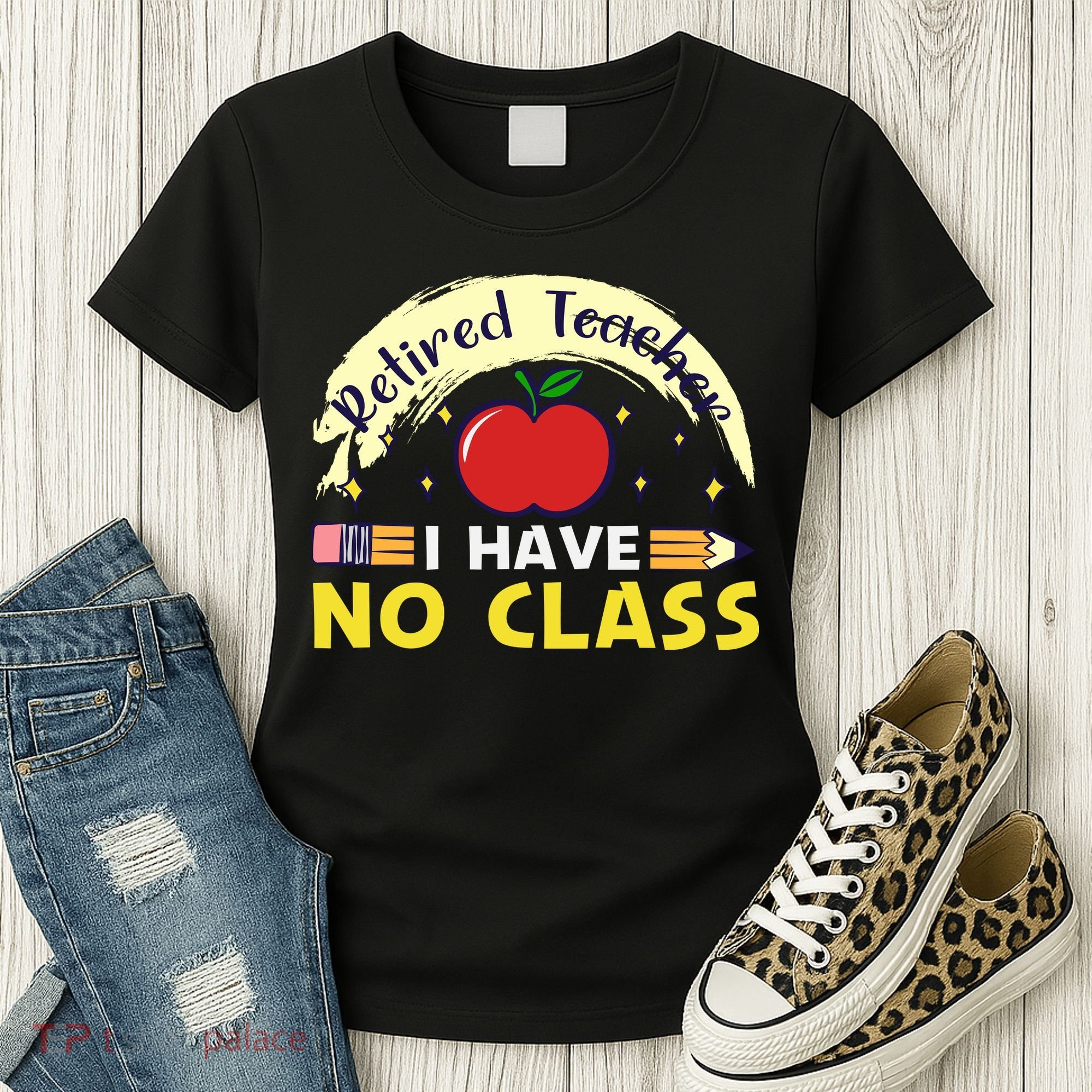 Funny Teacher Funny Retirement Retired Teacher Funny Quotes Women's T-Shirt