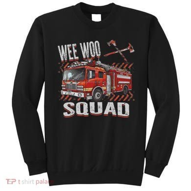 Fire Truck Firefighters Lovers Wee Woo Squad Sweatshirt