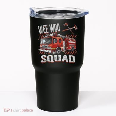 Fire Truck Firefighters Lovers Wee Woo Squad Tumbler