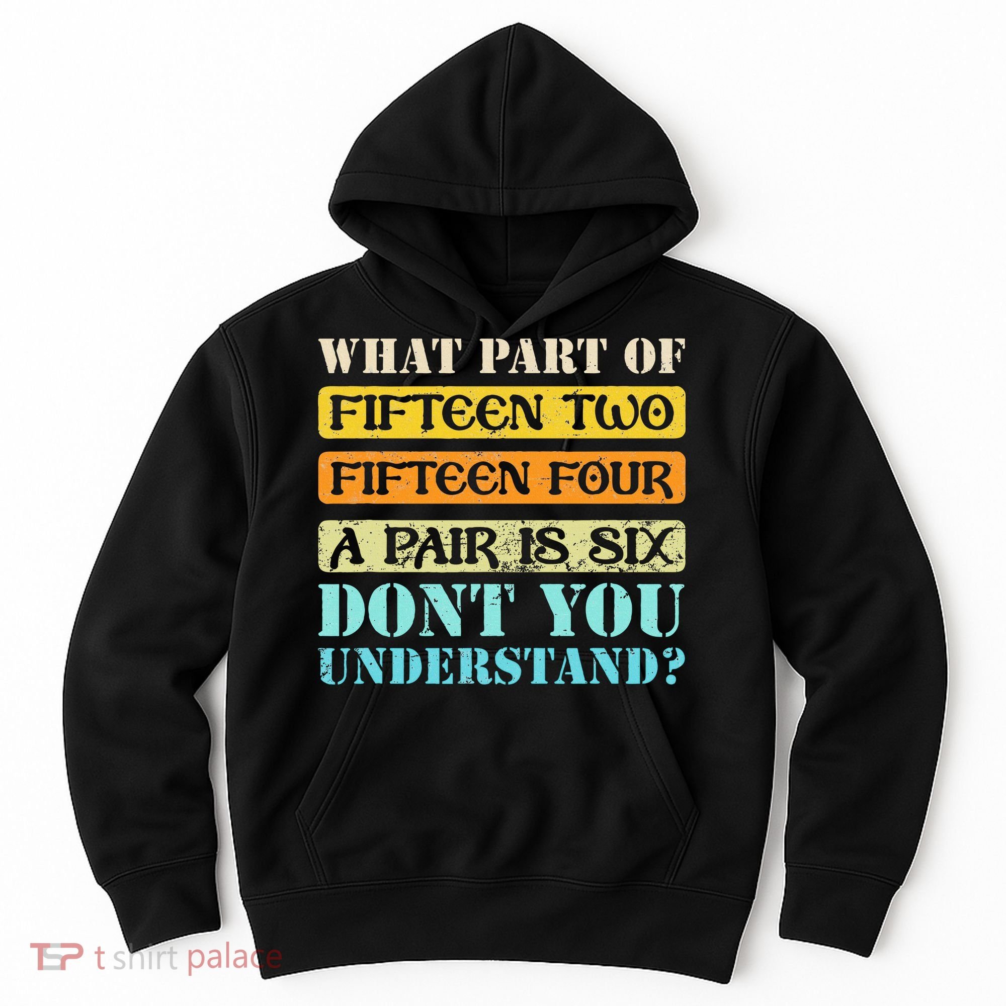 Fifteen Two Fifteen Four A Pair is Six Funny Cribbage Game Hoodie