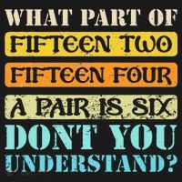 Fifteen Two Fifteen Four A Pair is Six Funny Cribbage Game Sweatshirt thumb 3