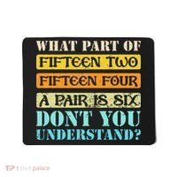 Fifteen Two Fifteen Four A Pair is Six Funny Cribbage Game Mousepad thumb 0