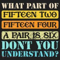 Fifteen Two Fifteen Four A Pair is Six Funny Cribbage Game Golf Towel thumb 3