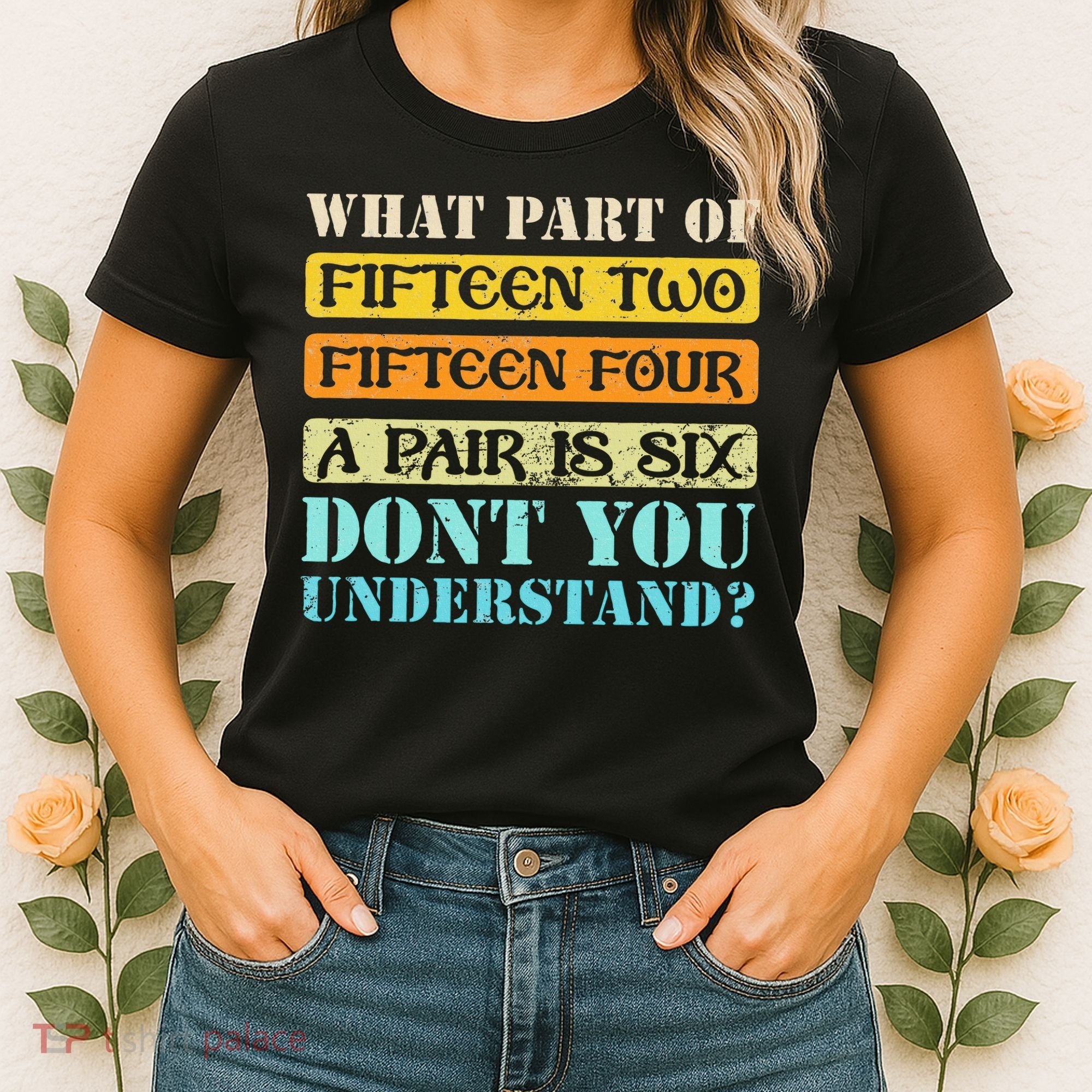 Fifteen Two Fifteen Four A Pair is Six Funny Cribbage Game Women's T-Shirt