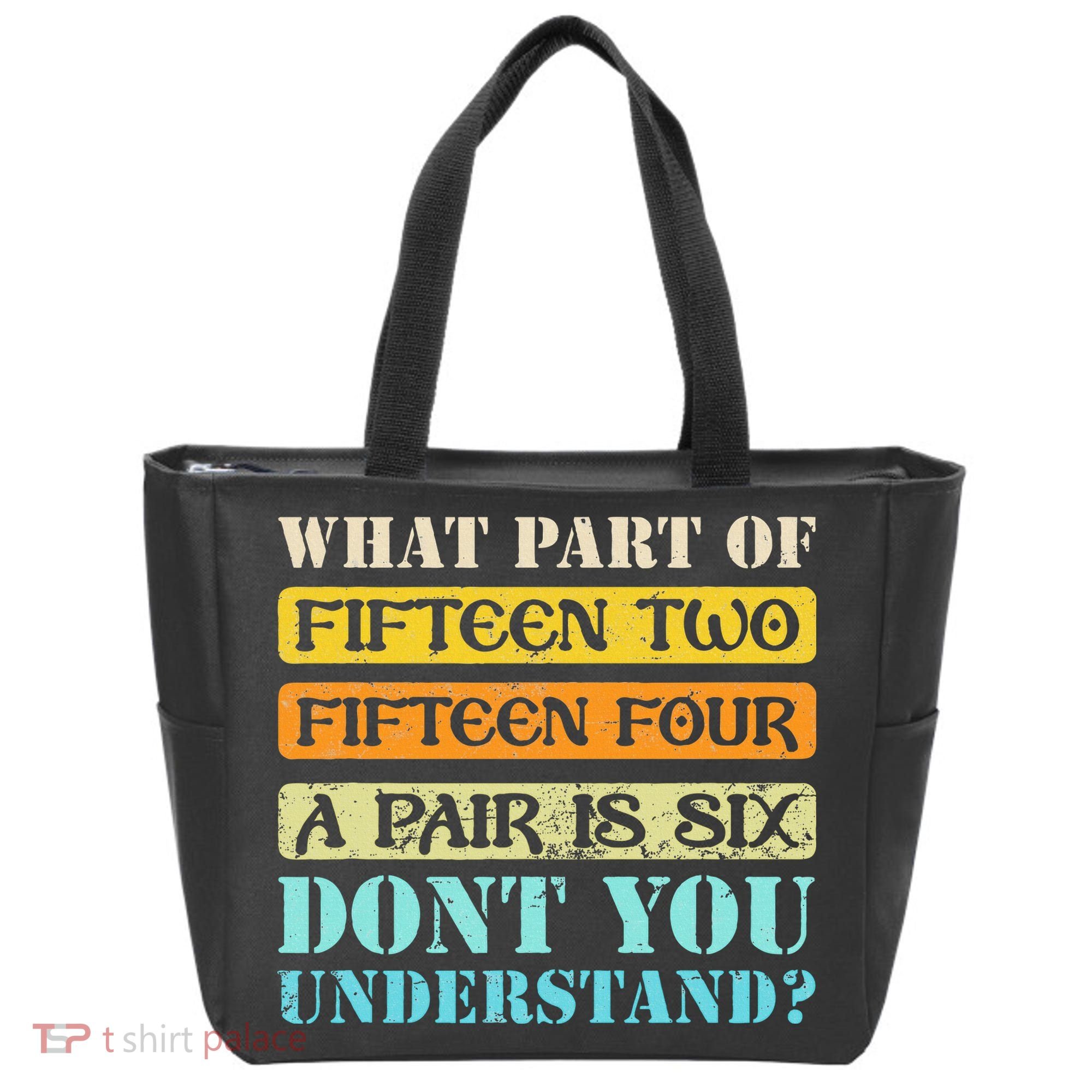 Fifteen Two Fifteen Four A Pair is Six Funny Cribbage Game Tote Bag