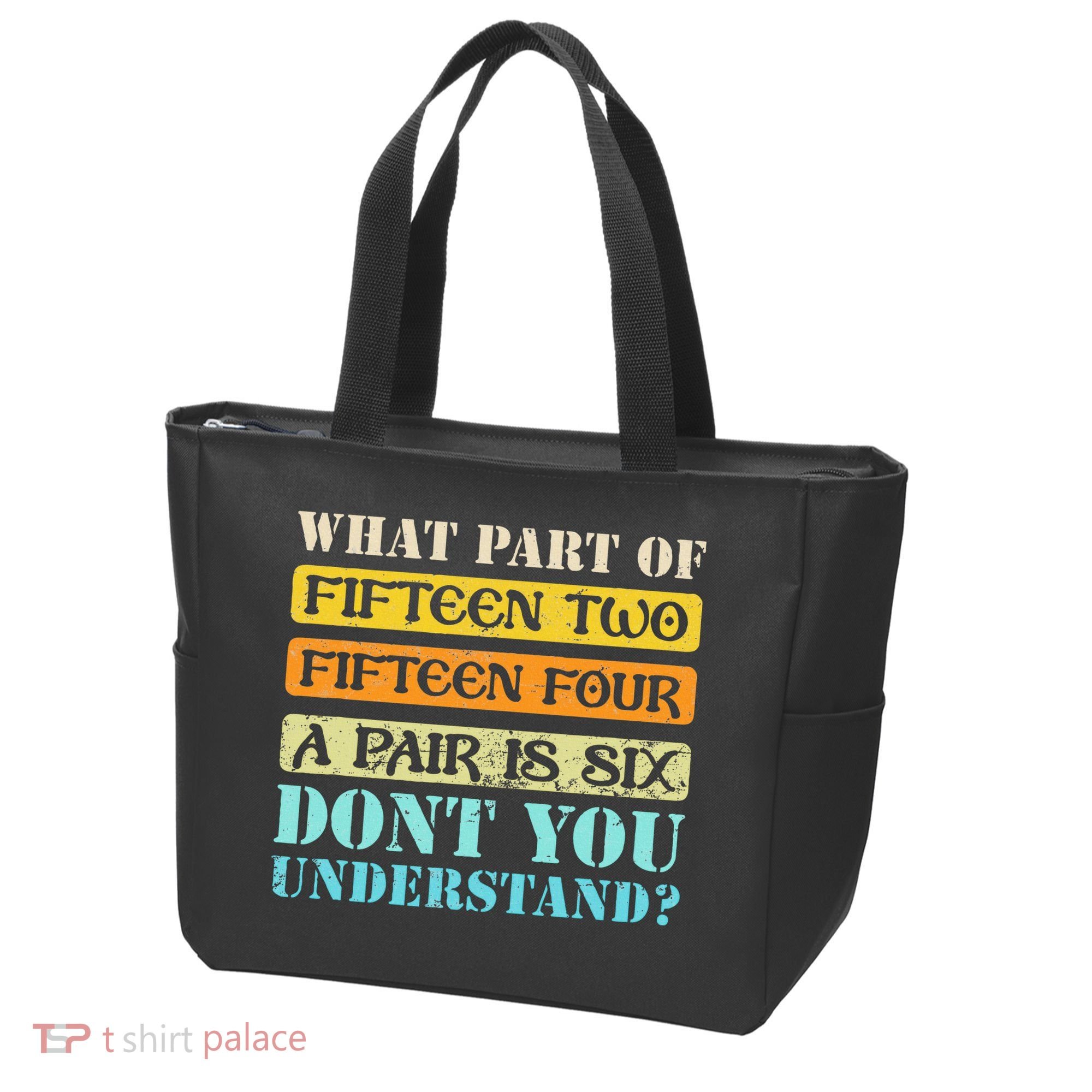 Fifteen Two Fifteen Four A Pair is Six Funny Cribbage Game Tote Bag
