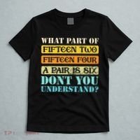 Fifteen Two Fifteen Four A Pair Is Six Funny Cribbage Game T-Shirt thumb 5