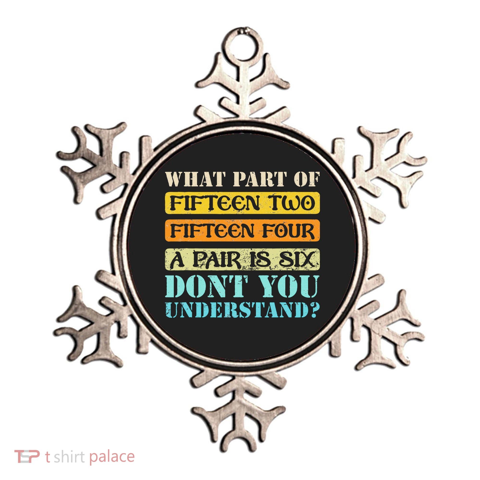 Fifteen Two Fifteen Four A Pair Is Six Funny Cribbage Game Ornament