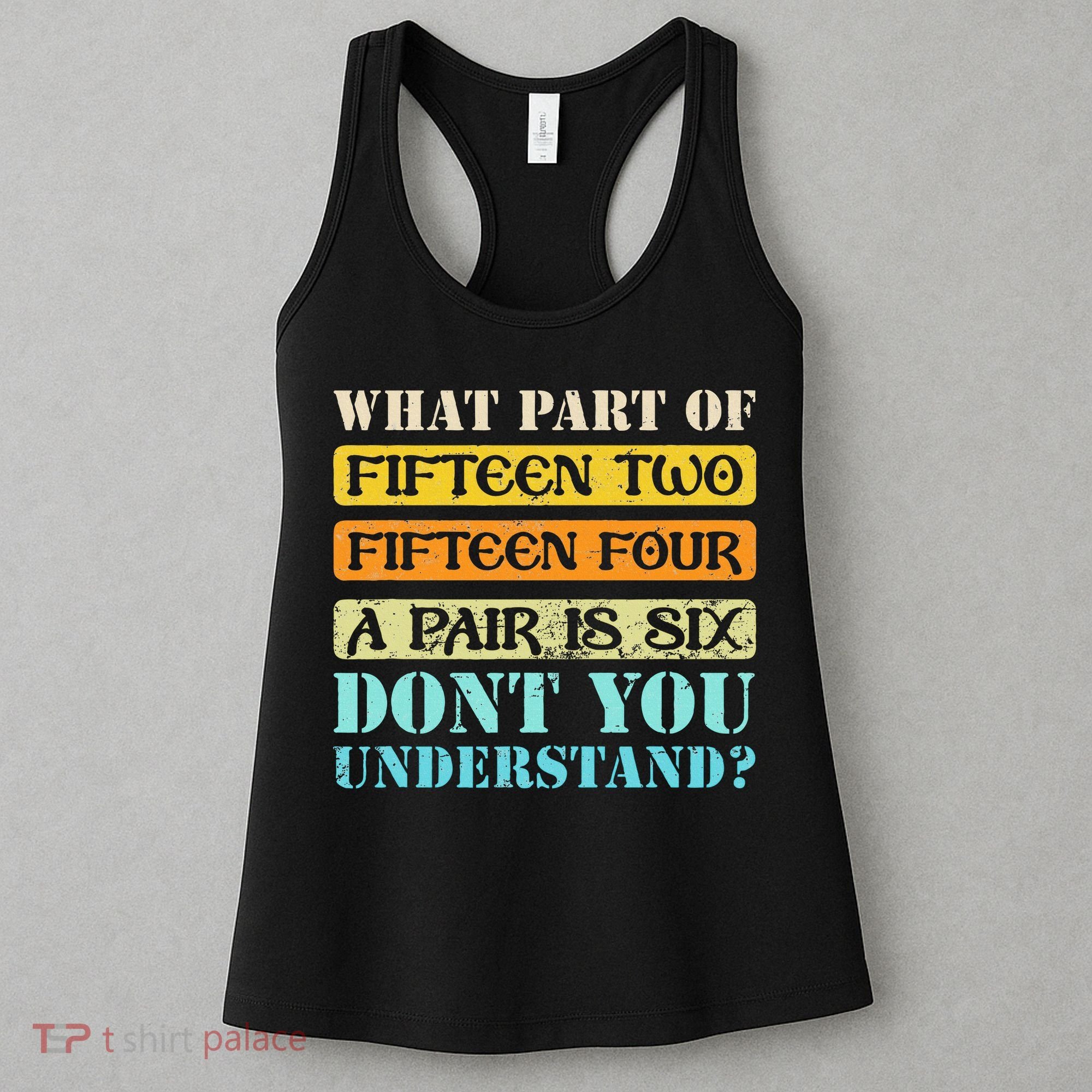 Fifteen Two Fifteen Four A Pair Is Six Funny Cribbage Game Women's Tank Top