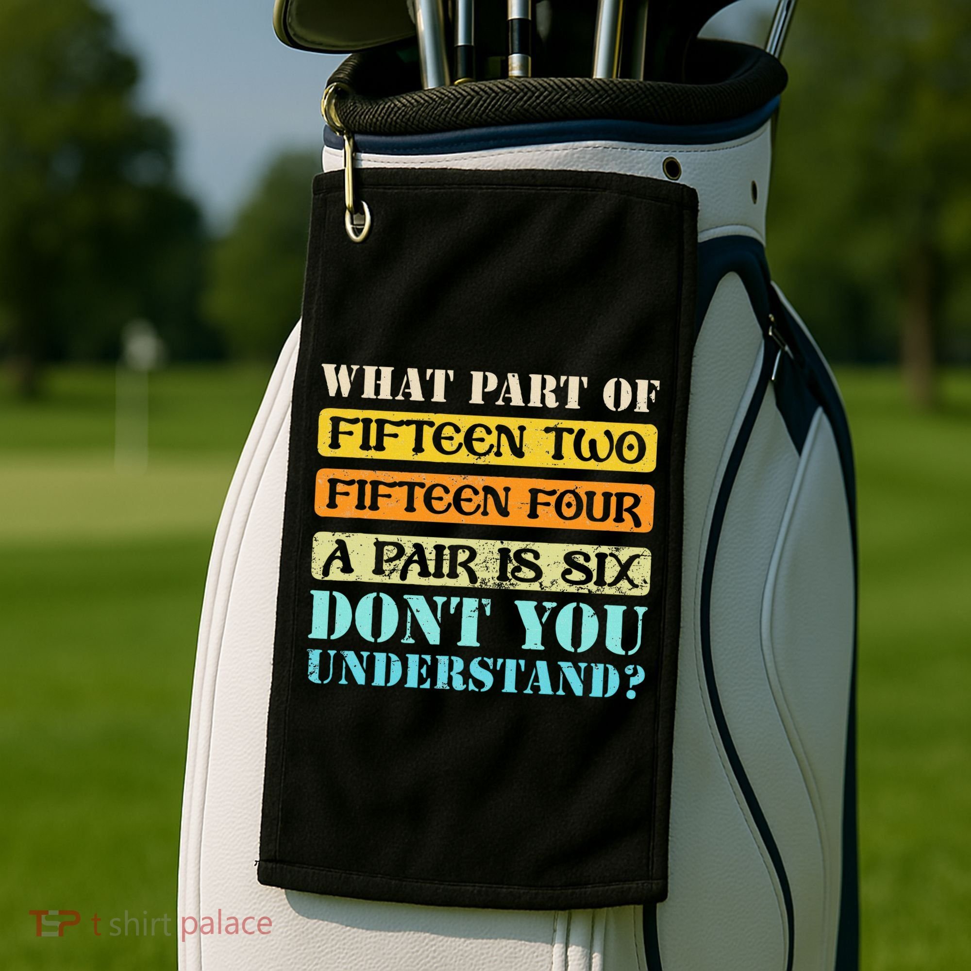 Fifteen Two Fifteen Four A Pair Is Six Funny Cribbage Game Golf Towel