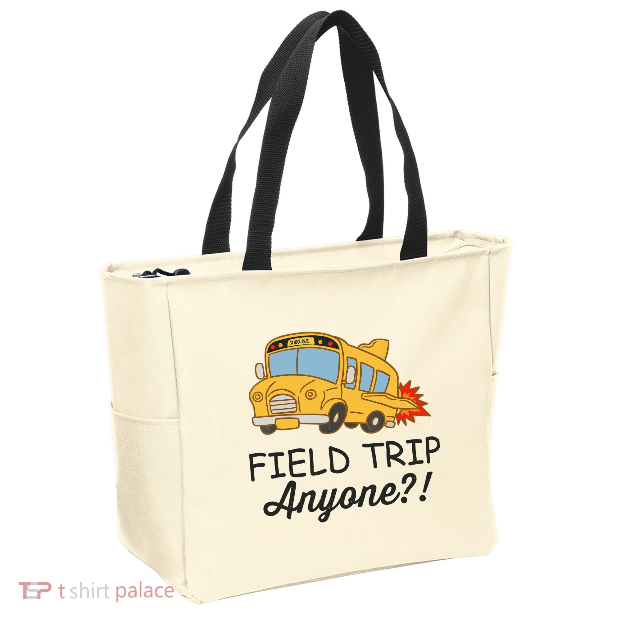 Field Trips Field Trip Anyone Teacher Field Day Tote Bag