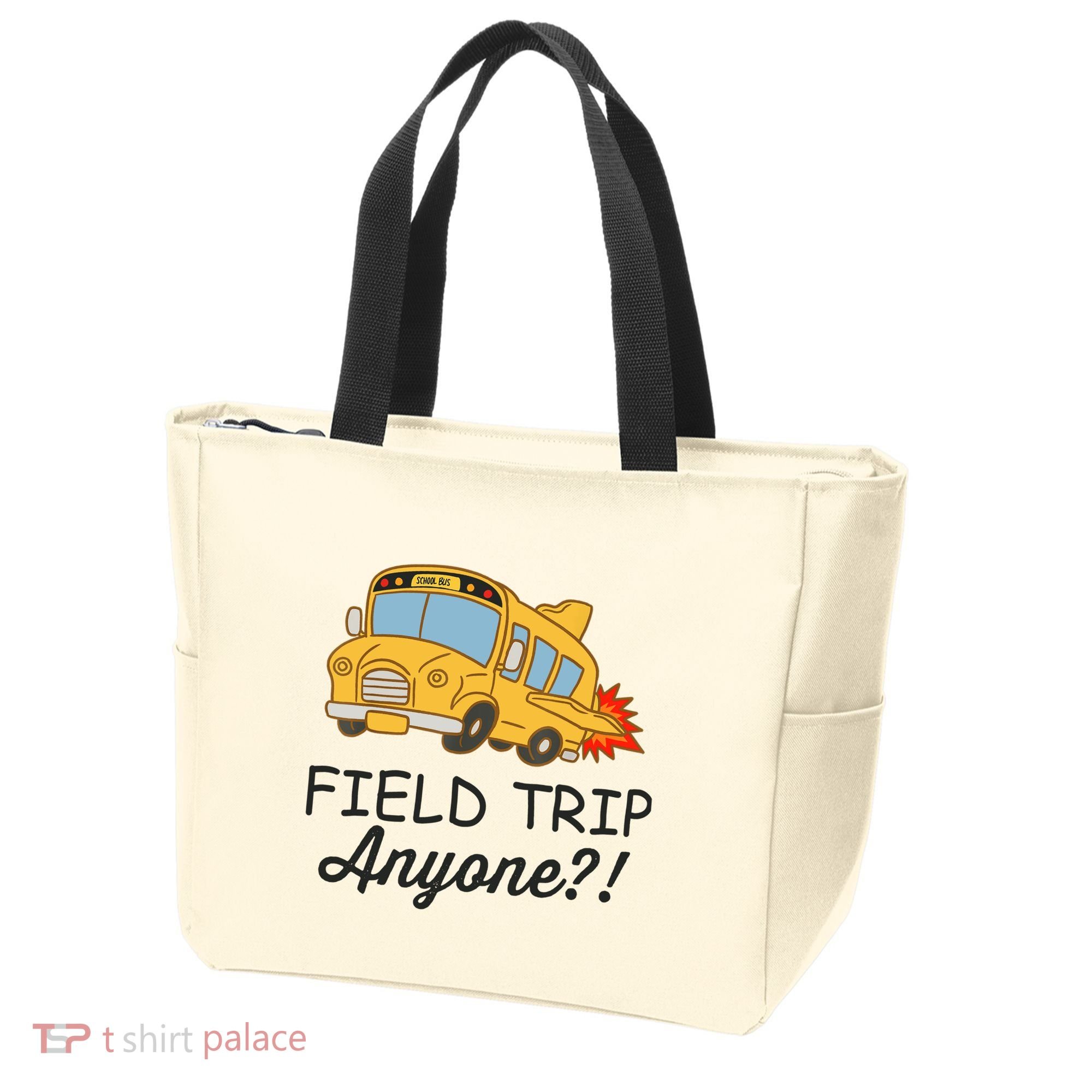 Field Trips Field Trip Anyone Teacher Field Day Tote Bag