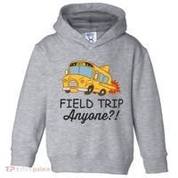 Field Trips Field Trip Anyone Teacher Field Day Toddler Hoodie thumb 0
