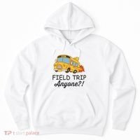 Field Trips Field Trip Anyone Teacher Field Day Hoodie thumb 0