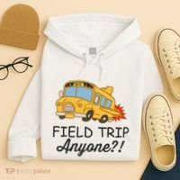 Field Trips Field Trip Anyone Teacher Field Day Hoodie thumb 4
