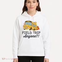 Field Trips Field Trip Anyone Teacher Field Day Hoodie thumb 5