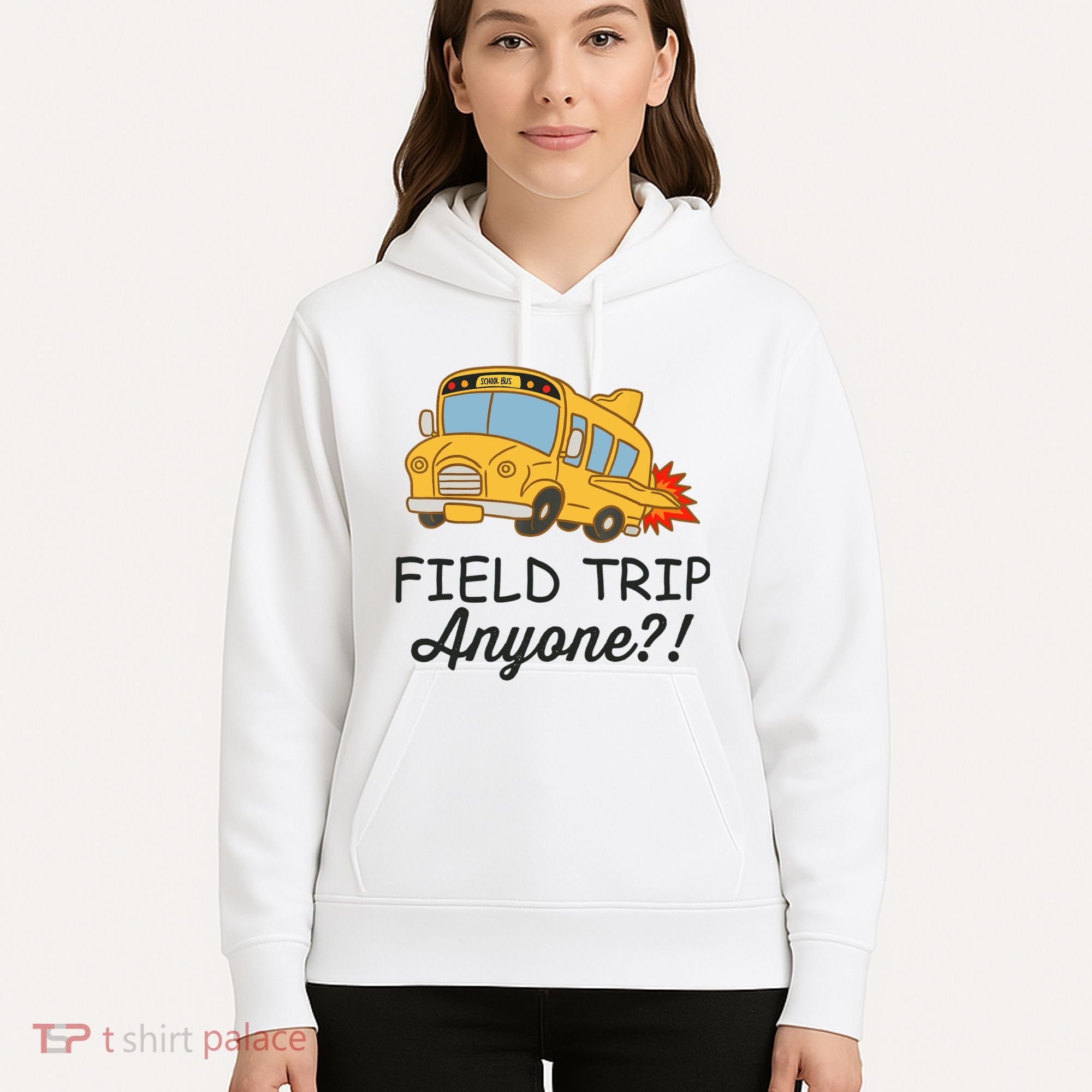 Field Trips Field Trip Anyone Teacher Field Day Hoodie