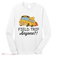Field Trips Field Trip Anyone Teacher Field Day Long Sleeve Shirt thumb 0