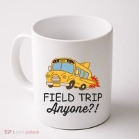Field Trips Field Trip Anyone Teacher Field Day Coffee Mug thumb 0