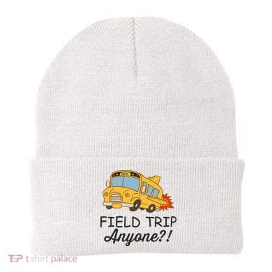 Field Trips Field Trip Anyone Teacher Field Day Beanie
