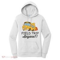 Field Trips Field Trip Anyone Teacher Field Day Women's Hoodie thumb 0