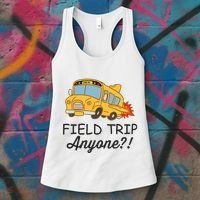 Field Trips Field Trip Anyone Teacher Field Day Women's Tank Top thumb 3