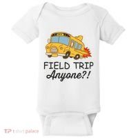 Field Trips Field Trip Anyone Teacher Field Day Baby Bodysuit thumb 0