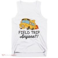 Field Trips Field Trip Anyone Teacher Field Day Tank Top thumb 0