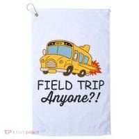 Field Trips Field Trip Anyone Teacher Field Day Golf Towel thumb 0
