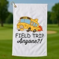 Field Trips Field Trip Anyone Teacher Field Day Golf Towel thumb 1