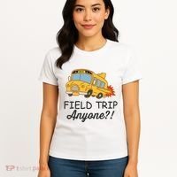 Field Trips Field Trip Anyone Teacher Field Day Women's T-Shirt thumb 4