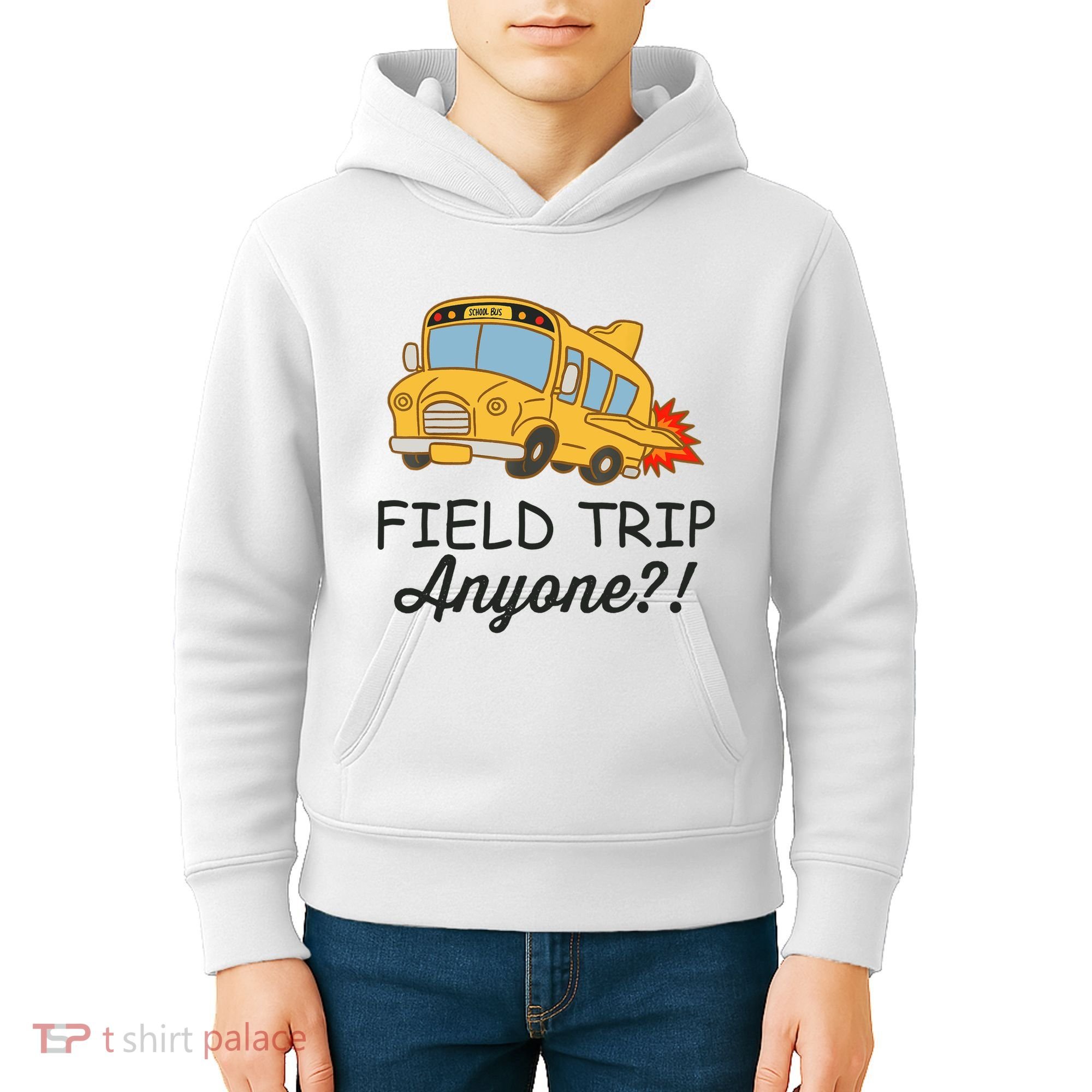 Field Trips Field Trip Anyone Teacher Field Day Kids Hoodie
