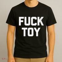 Fuck Toy Funny Saying Sarcastic Novelty Sexy Sex T-Shirt thumb 3