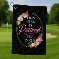 Floral This Girl Is Retired EST 2026  Golf Towel thumb 1