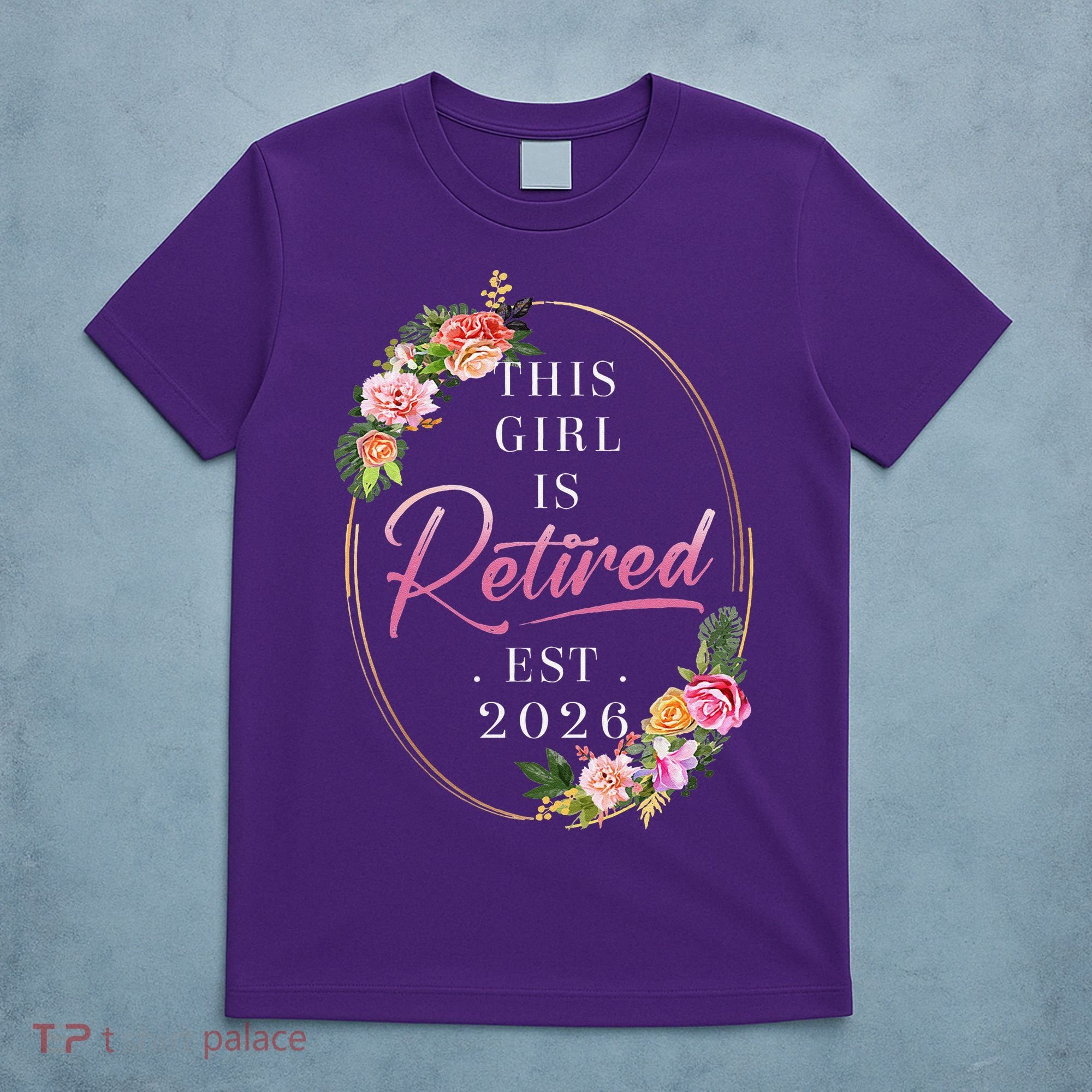 Floral This Girl Is Retired EST 2026  T-Shirt