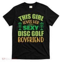 Frolf This Girl Loves Her Sexy Disc Golf Boyfriend Frisbee Golf T-Shirt thumb 0