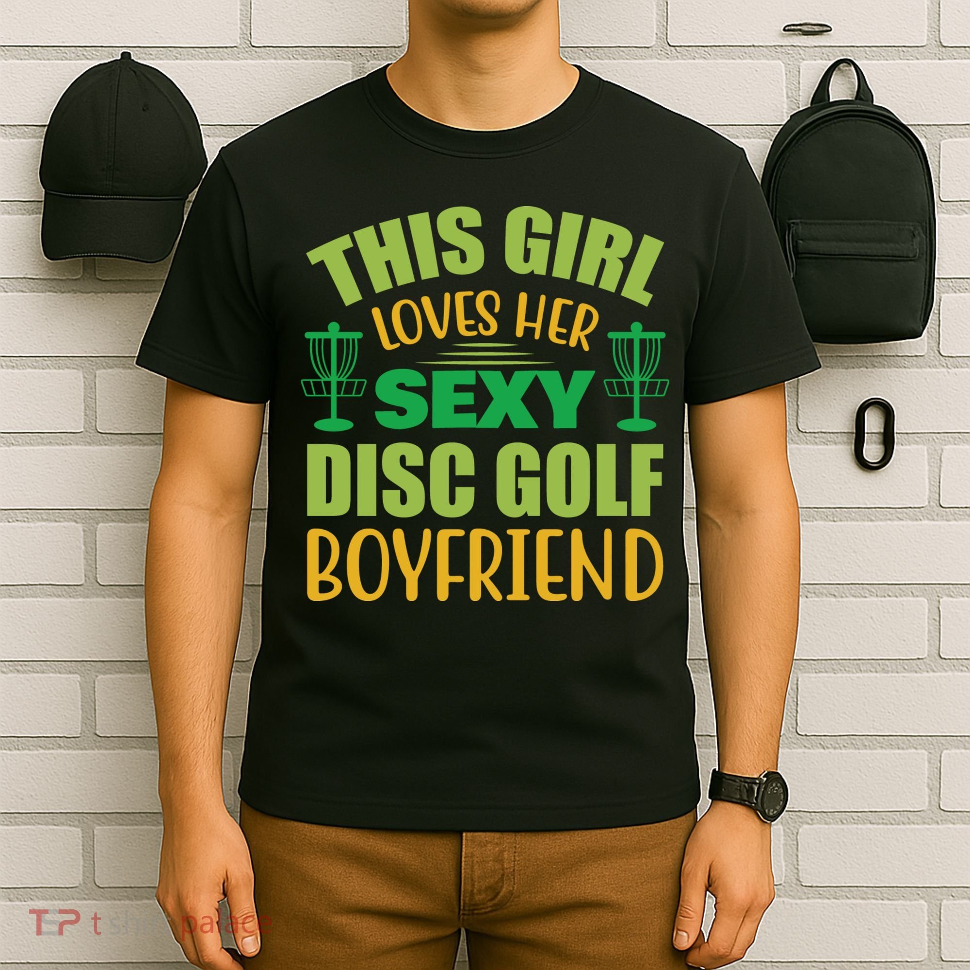 Frolf This Girl Loves Her Sexy Disc Golf Boyfriend Frisbee Golf T-Shirt