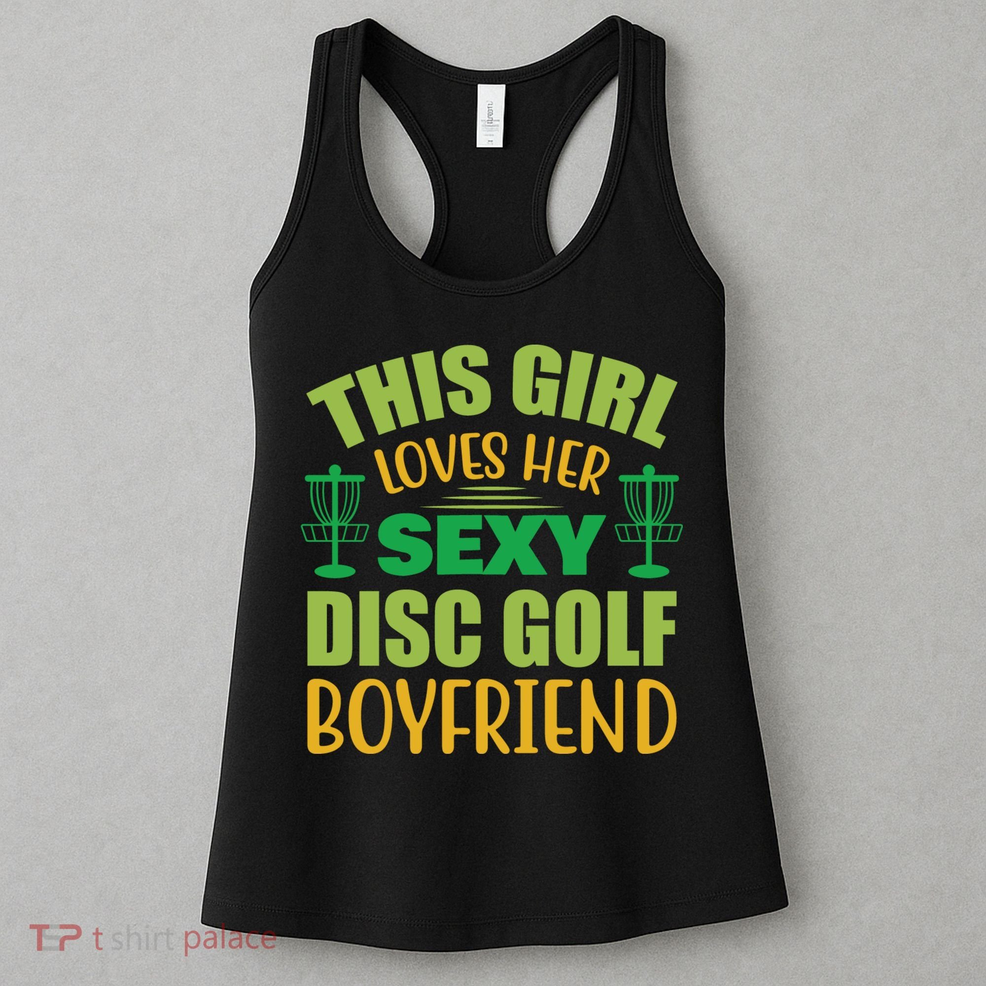 Frolf This Girl Loves Her Sexy Disc Golf Boyfriend Frisbee Golf Women's Tank Top