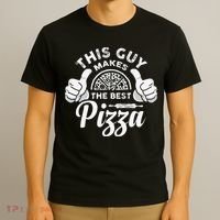 Funny This Guy Makes The Best Pizza Pizzaholics T-Shirt thumb 3