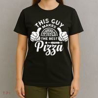 Funny This Guy Makes The Best Pizza Pizzaholics T-Shirt thumb 4
