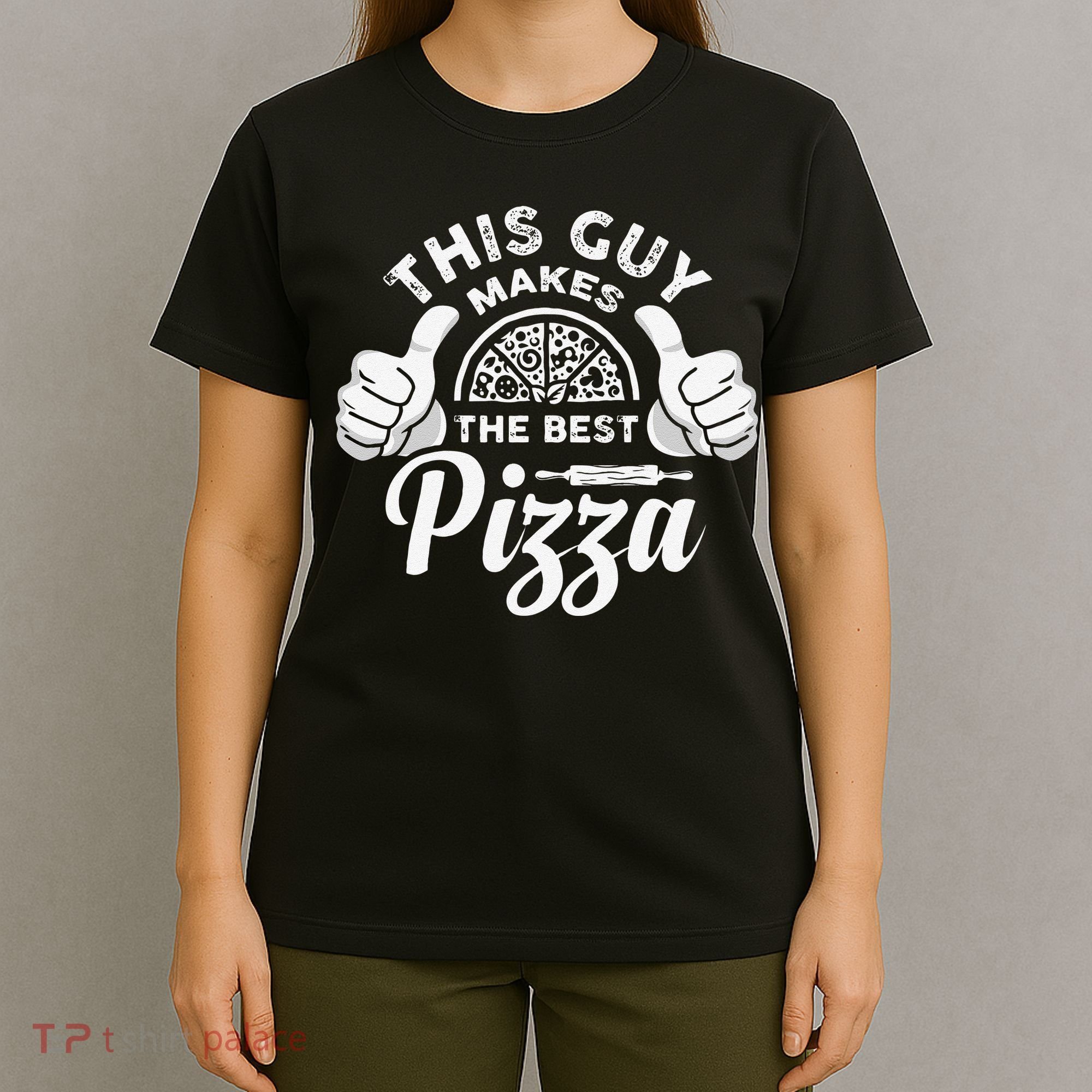 Funny This Guy Makes The Best Pizza Pizzaholics T-Shirt